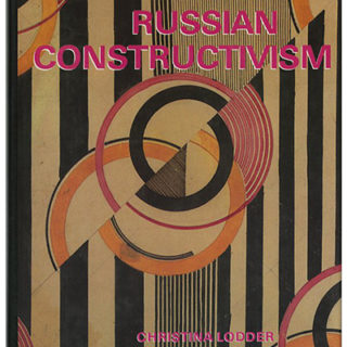 CONSTRUCTIVISM. Christina Lodder: RUSSIAN CONSTRUCTIVISM. New Haven: Yale University Press 1983.