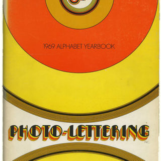 Photo-Lettering, Inc.:1969 ALPHABET YEARBOOK [Alphabet Directions Number Ten]. New York: Photo-Lettering, Inc., 1969.