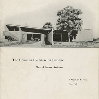 Breuer, Marcel: THE HOUSE IN THE MUSEUM GARDEN. New York: The Museum of Modern Art Bulletin, Volume XVI, No. 1, 1949.