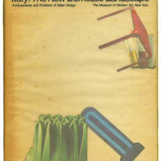 ITALY: THE NEW DOMESTIC LANDSCAPE [PROBLEMS OF ITALIAN DESIGN] by Emilio Ambasz. Museum of Modern Art, 1972.