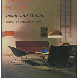 HOUSES. Hiroshi Sasaki [Editor]: THE MODERN JAPANESE HOUSE: INSIDE AND OUTSIDE. Tokyo: Shinkenchiku-sha Co., Ltd. and Japan Publications, Inc., 1970.
