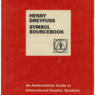 Dreyfuss, Henry: SYMBOL SOURCEBOOK: AN AUTHORITATIVE GUIDE TO INTERNATIONAL GRAPHIC SYMBOLS. New York, 1972.