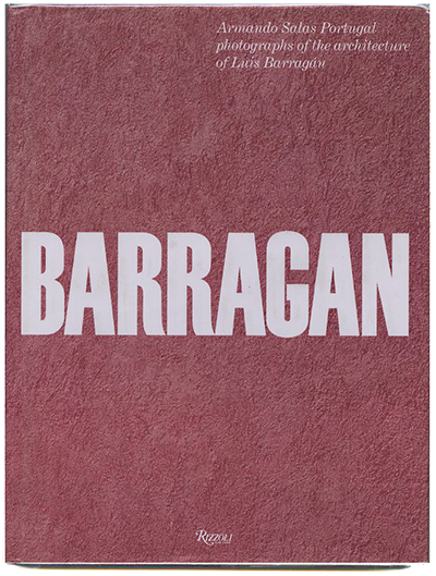 Modernism101.com | BARRAGÁN, Luis. Bleecker and Monfried: BARRAGAN 