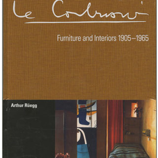 LE CORBUSIER: FURNITURE AND INTERIORS 1905 – 1965. Zürich: Foundation Le Corbusier in association with Scheidegger and Spiess, 2012.