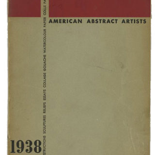AMERICAN ABSTRACT ARTISTS 1938. New York: Metropolitan Printers, Inc. for American Abstract Artists, 1938.