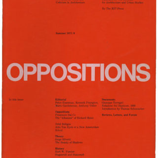 OPPOSITIONS 9: A JOURNAL FOR IDEAS AND CRITICISM IN ARCHITECTURE. Cambridge: MIT Press/The Institute For Architecture And Urban Studies, Summer 1977.