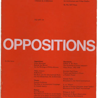 OPPOSITIONS 10: A JOURNAL FOR IDEAS AND CRITICISM IN ARCHITECTURE. Cambridge: MIT Press/The Institute For Architecture And Urban Studies, Fall 1977.