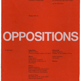 OPPOSITIONS 11: A JOURNAL FOR IDEAS AND CRITICISM IN ARCHITECTURE. Cambridge: MIT Press/The Institute For Architecture And Urban Studies, Winter 1977.