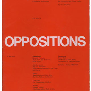 OPPOSITIONS 14: A JOURNAL FOR IDEAS AND CRITICISM IN ARCHITECTURE. Cambridge: MIT Press/The Institute For Architecture And Urban Studies, Fall 1978.