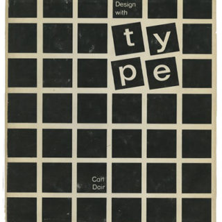 Dair, Carl: DESIGN WITH TYPE. Toronto:  University of Toronto Press, 1967. A Signed Copy.