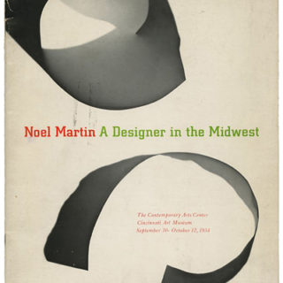 MARTIN, Noel. Edward H. Dwight: NOEL MARTIN: A DESIGNER IN THE MIDWEST. Cincinnati: The Contemporary Arts Center, Cincinnati Art Museum, 1954.