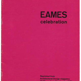 EAMES CELEBRATION. Zeeland, MI/London: Herman Miller Furniture Company / Architectural Design, 1966. Alison and Peter Smithson [Editors].