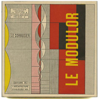 Le Corbusier: LE MODULOR. Boulogne: Editions de l’Architecture d’Aujourd’Hui, 1950 / November 1951.