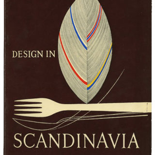 SCANDINAVIAN DESIGN. Tapio Wirkkala [Designer]: DESIGN IN SCANDINAVIA [An Exhibition Of Objects For The Home From Denmark, Finland, Norway, Sweden]. Oslo, 1954.