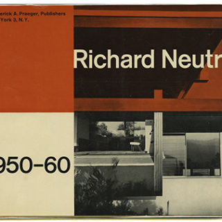 NEUTRA. Willy Boesiger: RICHARD NEUTRA: 1950 – 60  [Buildings and Projects – Bauten und Projekte – Réalisations et Projets]. New York: Frederick A. Praeger, 1959.