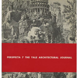 PERSPECTA 7: THE YALE ARCHITECTURE JOURNAL. New Haven, CT: Departments of Architecture and Design, Yale University, 1961.
