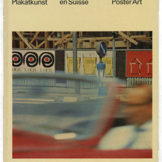 SCHWEIZER PLAKATKUNST / ART DEL’AFFICHE EN SUISSE / SWISS POSTER ART 1941-1965. Zürich: Verlag der Visualis AG, 1968. Wolfgang Lüthy [Editor].