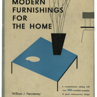 Hennessey, William J.: MODERN FURNISHINGS FOR THE HOME. New York: Reinhold, 1952.