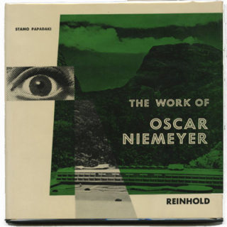 NIEMEYER, OSCAR. Stamo Papadaki: THE WORK OF OSCAR NIEMEYER. New York: Reinhold Publishing Corp., 1950.