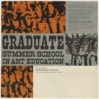 Institute of Design: Graduate Summer School in Art Education [brochure title]. Chicago, IL: Institute of Design, Illinois Institute of Technology, 1955.
