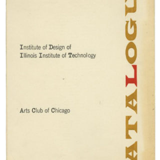 Institute of Design: MOHOLY-NAGY SCHOLARSHIP AUCTION CATALOGUE. Chicago, IL: Arts Club of Chicago, n. d [circa 1951 – 1954].