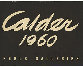 CALDER, Alexander. Perls Galleries: ALEXANDER CALDER: 1960. New York: Perls Galleries, 1960.