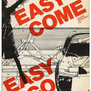 DESIGN QUARTERLY 76 / EASY COME EASY GO. Minneapolis, MN: Walker Art Center, 1970. Mildred Friedman, Curator and Editor; and Daniel Solomon, essay.