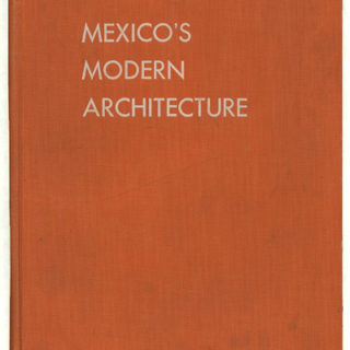 MEXICO’S MODERN ARCHITECTURE. New York: Architectural Book Publishing Co., Inc., 1952. INSCRIBED by I. E. Myers.