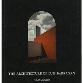 BARRAGAN, LUIS. Emilio Ambasz: THE ARCHITECTURE OF LUIS BARRAGAN. New York: Museum of Modern Art, 1976.