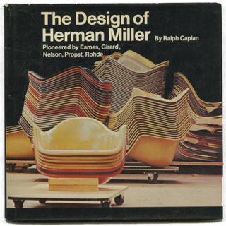 HERMAN MILLER. Ralph Caplan: THE DESIGN OF HERMAN MILLER. New York: Whitney Library of Design/ Watson-Guptill Publications, 1976.