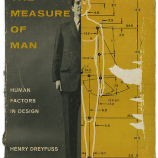 Dreyfuss, Henry: THE MEASURE OF MAN [Human Factors in Design]. New York: Whitney Library of Design, 1960.