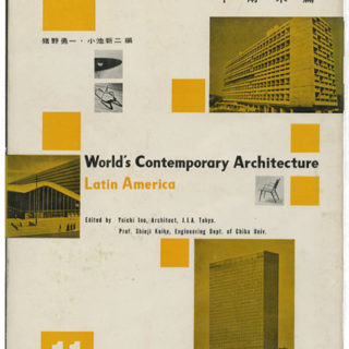 LATIN AMERICA. Ino and Koike [Editors]: WORLD’S CONTEMPORARY ARCHITECTURE 11 [Latin America]. Tokyo: Shokokusha Publishing Co., 1955.