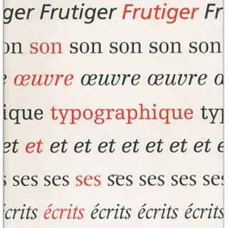Frutiger, Adrian: ADRIAN FRUTIGER, SON OEUVRE TYPOGRAPHIQUE ET SES ÉCRITS. Villeurbanne: Design à la Maison du Livre, de l`Image et du Son, 1994.
