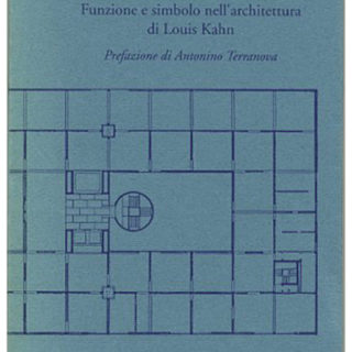 KAHN, LOUIS I. Aldo Aymonino: FUNZIONE E SIMBOLO NELL’ARCHITETTURADI LOUIS KAHN. Rome: Clear Edizioni, 1991.
