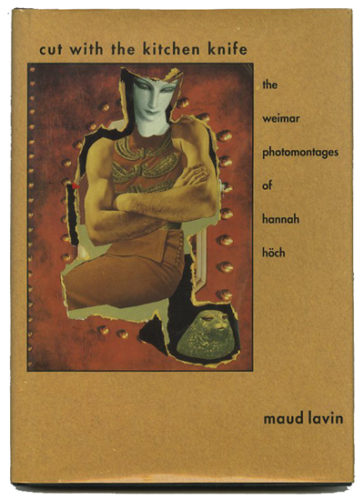 modernism101-hoch-hannah-maud-lavin-cut-with-the-kitchen-knife
