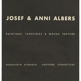 ALBERS. C. E. B. [Charles E. Burchfield, introduction]: JOSEF & ANNI ALBERS [Paintings, Tapestries & Woven Textiles]. Hartford, CT: Wadsworth Atheneum, 1953.