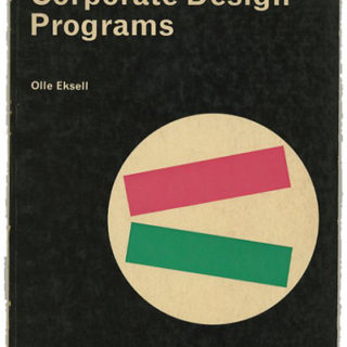 Eksell, Olle: CORPORATE DESIGN PROGRAMS. London/New York: Studio Vista/Reinhold, 1967. (Duplicate)