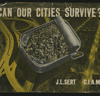 C.I.A.M. José Luís Sert and Herbert Bayer: CAN OUR CITIES SURVIVE? Cambridge and London: Harvard University Press, 1942.