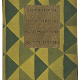 AFA. Charles H. Richards [intro]: DECORATIVE METALWORK AND COTTON TEXTILES [Third International Exhibition of Contemporary Industrial Art].  New York: The American Federation of Arts, 1930.
