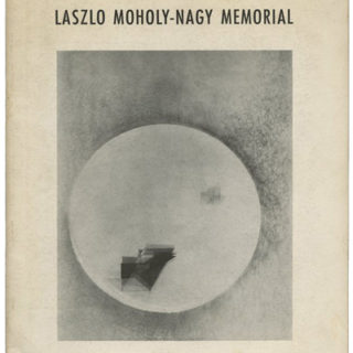 MOHOLY-NAGY. Hilla Rebay [essay]: IN MEMORIAM LASZLO MOHOLY-NAGY. New York: Solomon R. Guggenheim Foundation / Museum of Non-Objective Painting, 1947.