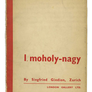 MOHOLY-NAGY. Siegfried Giedion [essay]: L. MOHOLY-NAGY. London Gallery, Ltd. 1936.