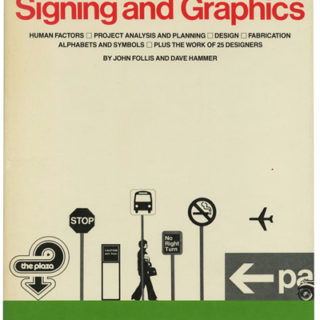 Follis, John and Dave Hammer: ARCHITECTURAL SIGNING AND GRAPHICS. New York/London: Whitney Library of Design/The Architectural Press, Ltd., 1979. Second printing, 1980.
