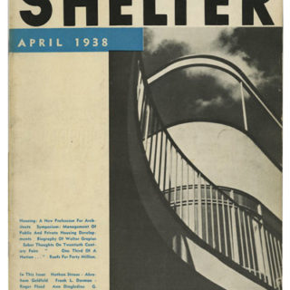 SHELTER [A Correlating Medium For Housing Progress]. New York: Shelter Research, April 1938, Maxwell Levinson [Editor].