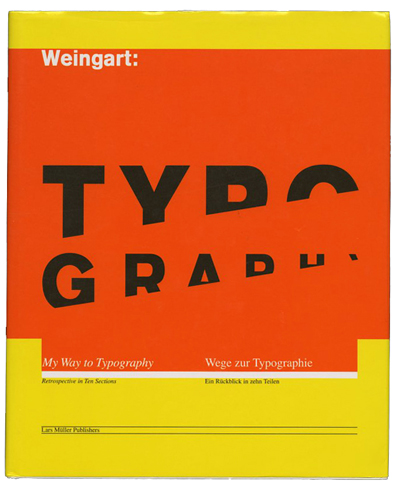 Modernism101.com | Weingart, Wolfgang: WEINGART TYPOGRAPHY [My Way 