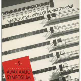 FUNCTIONALISM – UTOPIA OR THE WAY FORWARD? [The 5th International Alvar Aalto Symposium]. Jyväskylä, Finland: Alvar Aalto Symposium, 1992.