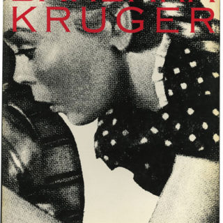 Kruger, Barbara, Jean Baudrillard [essays]: BARBARA KRUGER. New York: Mary Boone / Michael Werner Gallery, 1987.