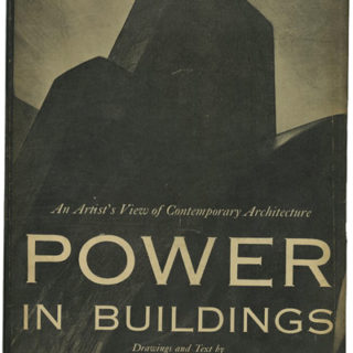 Ferriss, Hugh: POWER IN BUILDINGS [An Artist’s View of Contemporary Architecture]. New York: Columbia University Press, 1953.