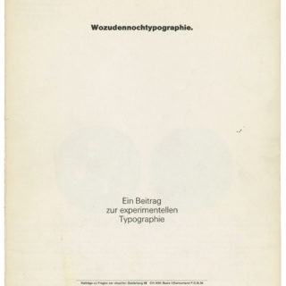 Weingart, Wolfgang: Wozudennochtypograhie [Ein Beitrag zur experimentellen Typographie]. St. Gallen: R. Hostettler / Typografische Monatsblätter, November 1970.