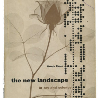 Kepes, György: THE NEW LANDSCAPE IN ART AND SCIENCE. Chicago: Paul Theobald and Co., 1956.