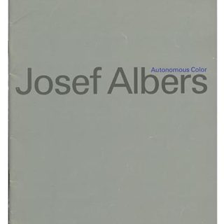 ALBERS, Josef.: JOSEF ALBERS AUTONOMOUS COLOR. Fukishama, Japan: Center for Contemporary Graphic Art and Tyler Graphics Archive Collection, 1996.